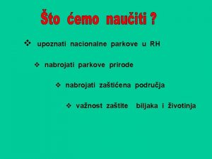 v upoznati nacionalne parkove u RH v nabrojati