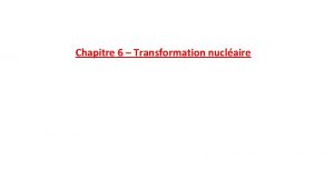 Transformation nucléaire