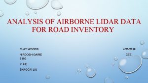 ANALYSIS OF AIRBORNE LIDAR DATA FOR ROAD INVENTORY