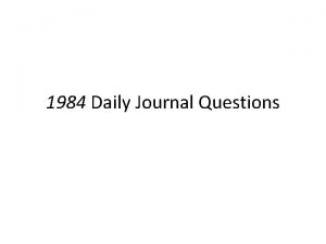 1984 Daily Journal Questions November 28 Which of