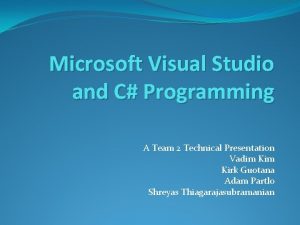 Microsoft Visual Studio and C Programming A Team