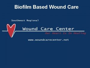 Biofilm Based Wound Care Planktonic vs Biofilm Overview