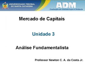 Mercado de Capitais Unidade 3 Anlise Fundamentalista Professor