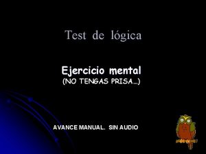 Test de lgica Ejercicio mental NO TENGAS PRISA