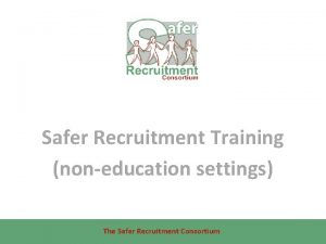 Safer Recruitment Training noneducation settings The Safer Recruitment