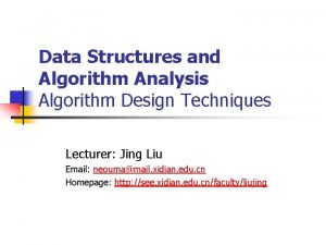 Data Structures and Algorithm Analysis Algorithm Design Techniques