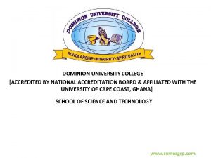 DOMINION UNIVERSITY COLLEGE ACCREDITED BY NATIONAL ACCREDITATION BOARD