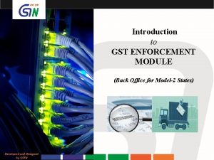 Gst law enforcement Gst law enforcement