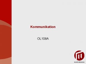 Kommunikation OL 108 A Kommunikation perception Kommunikation centralt