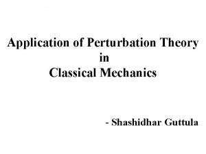 Perturbation theory classical mechanics Perturbation theory classical mechanics