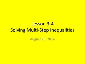 3-4 solving multi-step inequalities