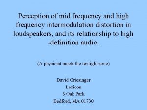 Perception of mid frequency and high frequency intermodulation