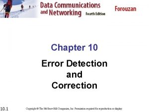 Chapter 10 Error Detection and Correction 10 1