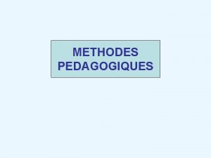 Les differentes methodes pedagogiques