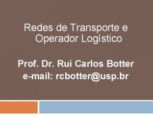 Redes de Transporte e Operador Logstico Prof Dr