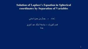 Solution of Laplaces Equation in Spherical coordinates by