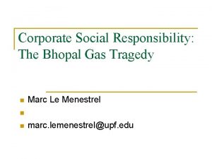 Corporate Social Responsibility The Bhopal Gas Tragedy n