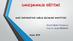 DANIMANLIK ETM GAZ NVERSTES SALIK BLMLER ENSTTS Enstit