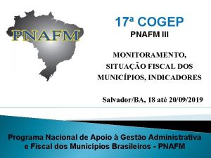 17 COGEP PNAFM III MONITORAMENTO SITUAO FISCAL DOS