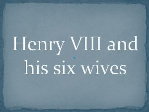 Henry tudor wives