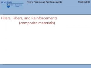 Fillers Fibers and Reinforcements BLANK Fillers Fibers and
