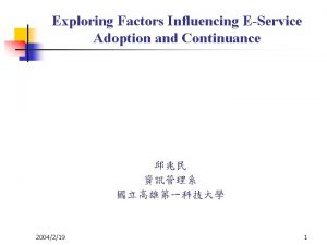 Exploring Factors Influencing EService Adoption and Continuance 2004219