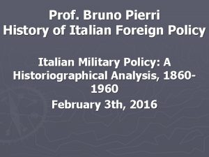 Prof Bruno Pierri History of Italian Foreign Policy