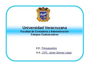 Universidad Veracruzana Facultad de Contadura y Administracin Campus