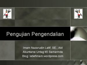 Pengujian Pengendalian Imam Nazarudin Latif SE Akt Akuntansi