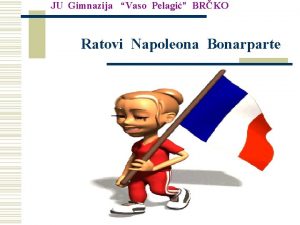 JU Gimnazija Vaso Pelagi BRKO Ratovi Napoleona Bonarparte