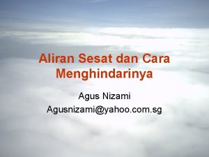 Aliran Sesat dan Cara Menghindarinya Agus Nizami Agusnizamiyahoo