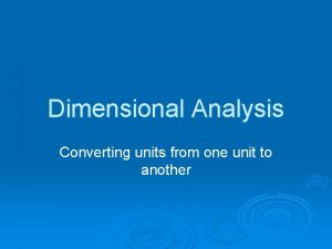 Dimensional analysis converting one unit to another