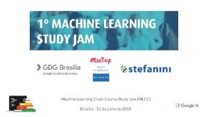 Machine Learning Crash Course Study Jam MLCC Braslia