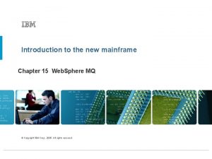 Introduction to the new mainframe Chapter 15 Web