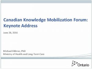 Canadian Knowledge Mobilization Forum Keynote Address June 28