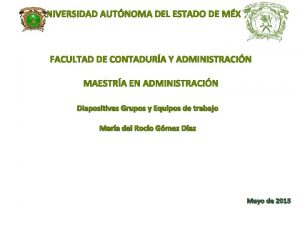 UNIVERSIDAD AUTNOMA DEL ESTADO DE MXICO FACULTAD DE