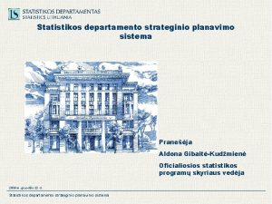 Statistikos departamento strateginio planavimo sistema Praneja Aldona GibaitKudmien