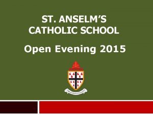 St anselms open evening