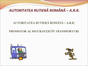 AUTORITATEA RUTIER ROM N A R R PROMOTOR