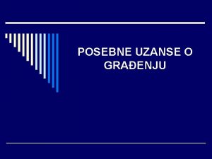 POSEBNE UZANSE O GRAENJU Sadraj 1 2 3