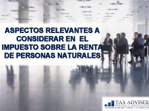 ASPECTOS RELEVANTES A CONSIDERAR EN EL IMPUESTO SOBRE