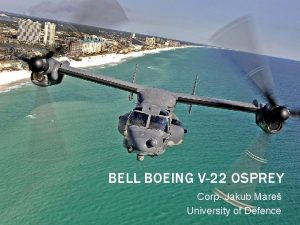 BELL BOEING V22 OSPREY Corp Jakub Mare University