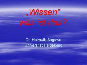 Wissen was ist das Dr Helmuth Sagawe Universitt