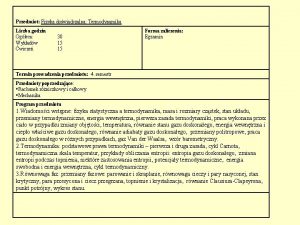 Przedmiot Fizyka dowiadczalna Termodynamika Liczba godzin Ogem Wykadw