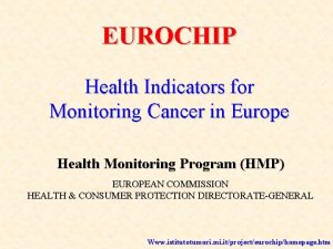 EUROCHIP Health Indicators for Monitoring Cancer in Europe