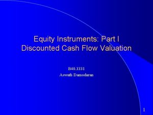 Equity Instruments Part I Discounted Cash Flow Valuation