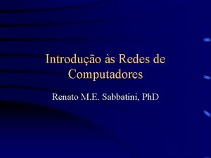 Introduo s Redes de Computadores Renato M E