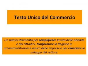 Testo Unico del Commercio Un nuovo strumento per