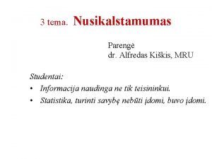 3 tema Nusikalstamumas Pareng dr Alfredas Kikis MRU