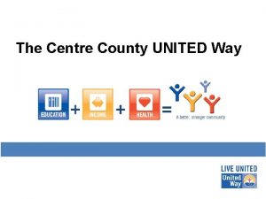 The Centre County UNITED Way 501c3 nonprofit organization